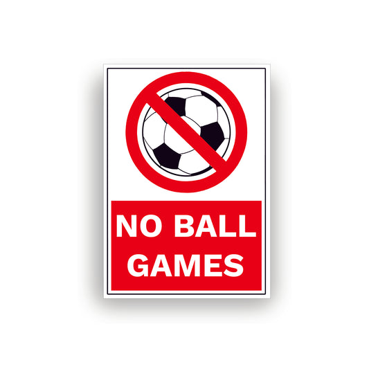 NO BALL GAMES ALLOWED WARNING STICKER & HARDBACK SIGN FOR WALLS, WINDOWS, GLASS